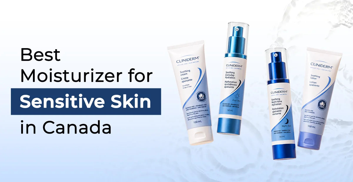 Best Moisturizer for Sensitive Skin in Canada